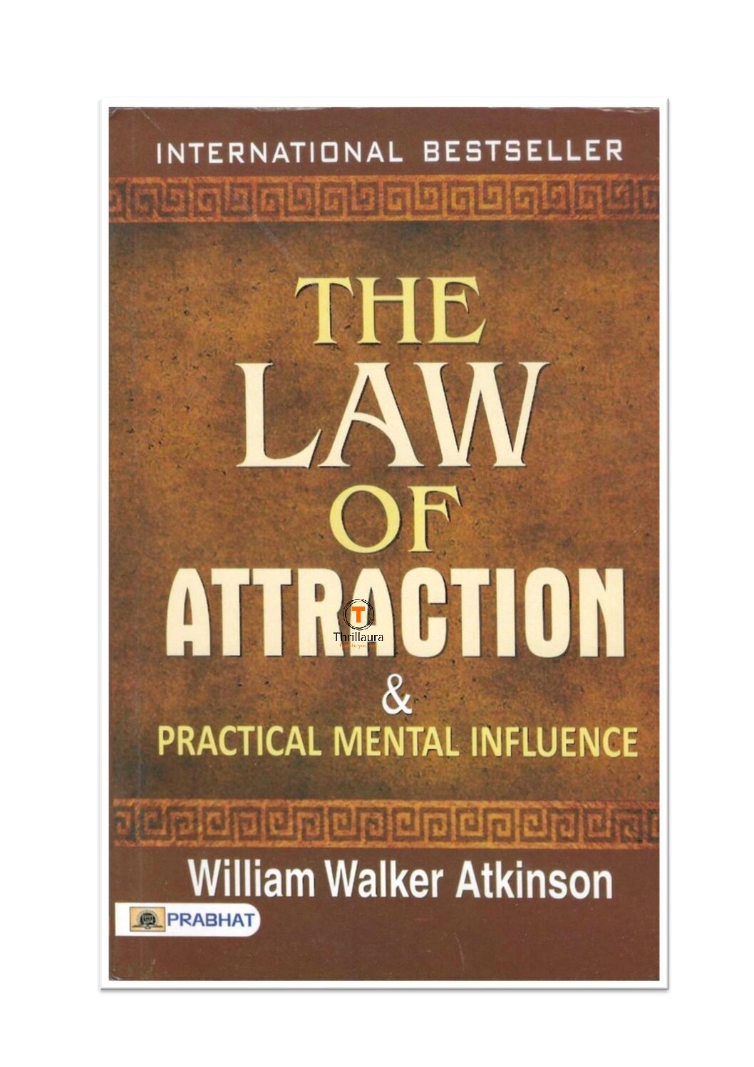 The Law Of Attraction Author: William Walker Atkinson